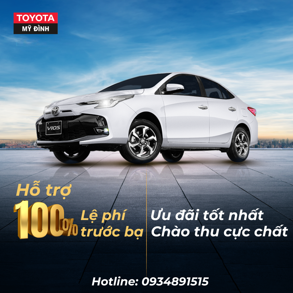 GIẢM 100% LỆ PHÍ TRƯỚC BẠ KHI MUA TOYOTA VIOS 2023