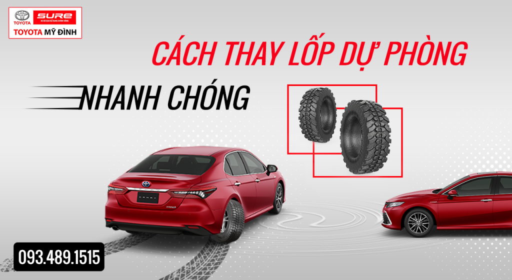 quy trình 6 bước thay lốp dự phòng tại Toyota Mỹ Đình