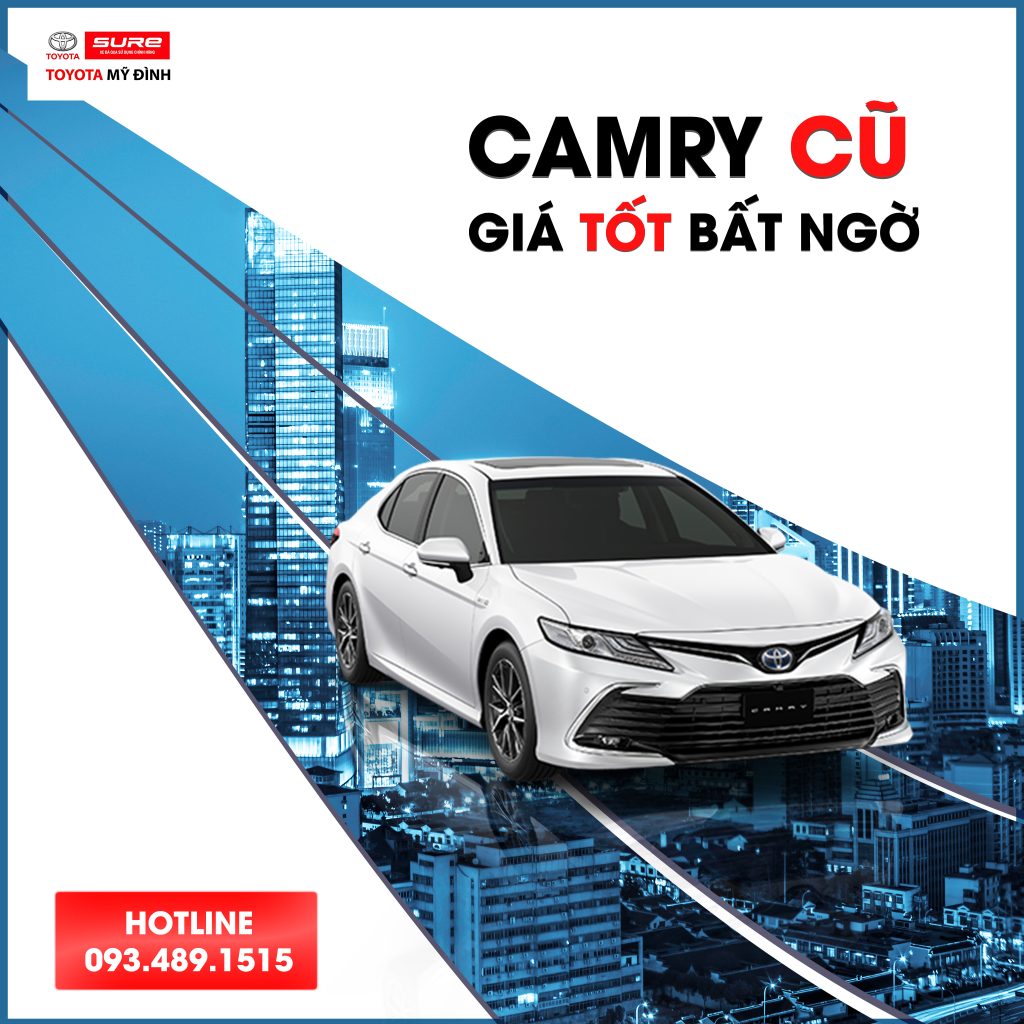 Camry cũ tại Toyota Mỹ Đình chất lượng kiểm định, ưu đãi lên tới 25 triệu đồng